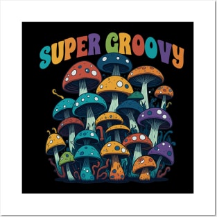 Funny Super Groovy Mushrooms Posters and Art